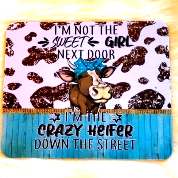 Crazy Heifer Down The Street Mouse Pad - Picture 1 of 1